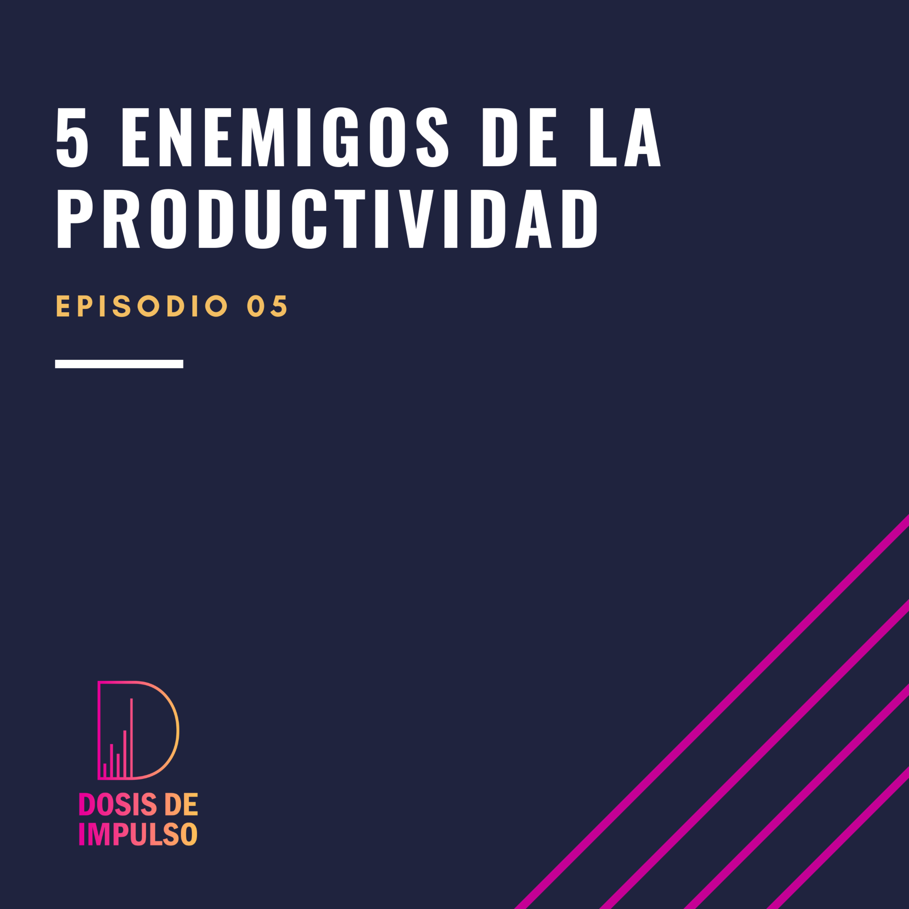 05. 5 enemigos de la productividad episode artwork