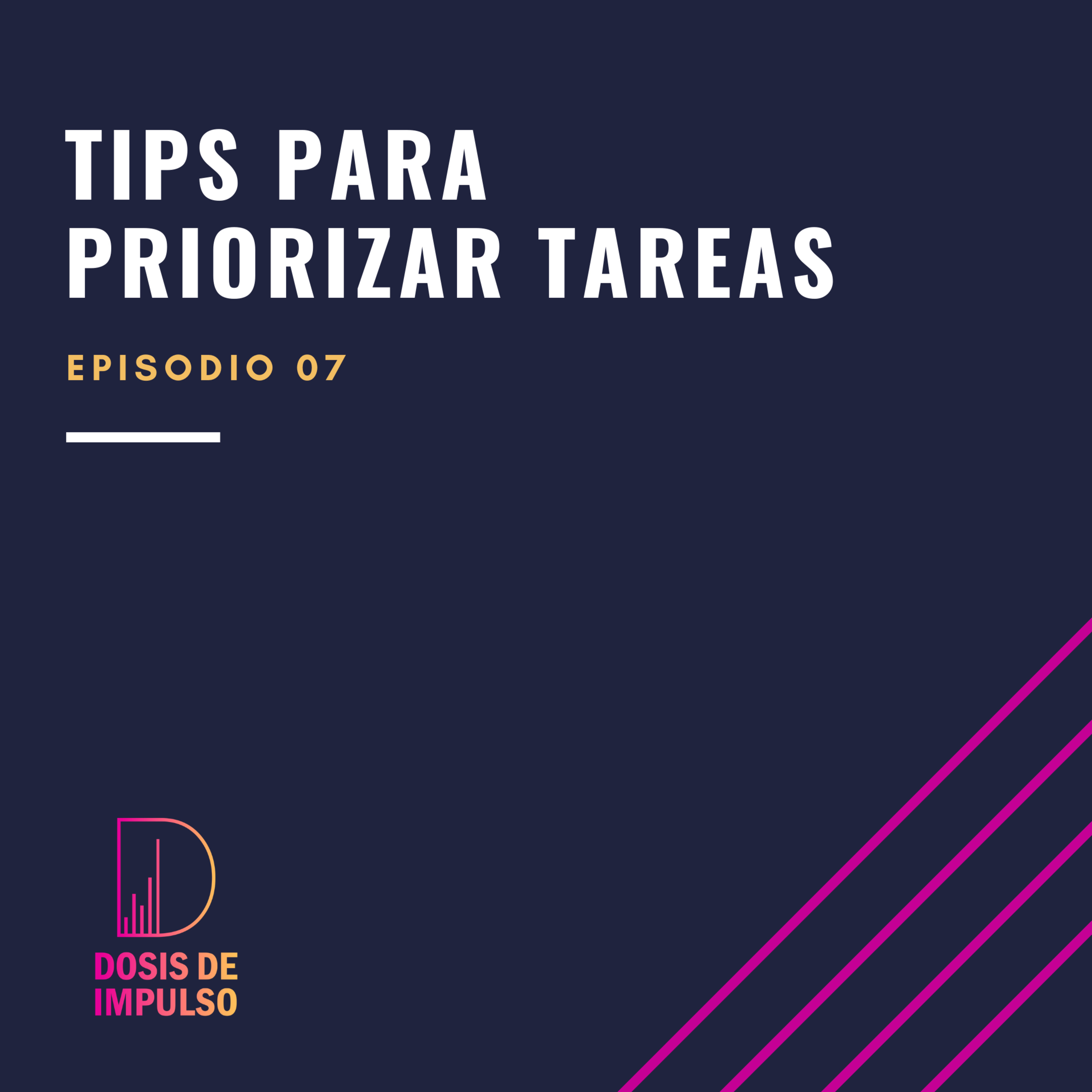 07. Tips para priorizar tareas episode artwork