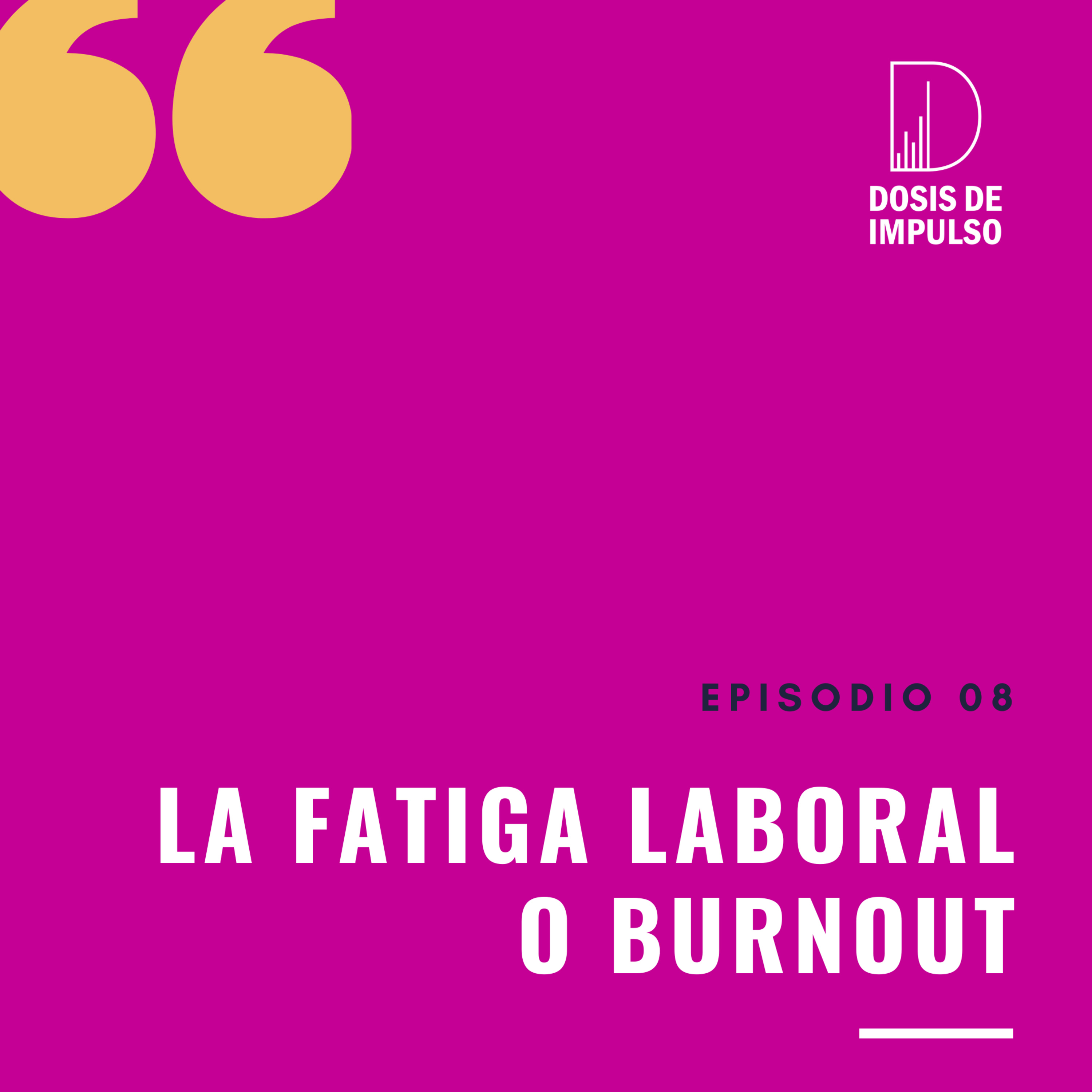 08. La fatiga laboral o burnout episode artwork