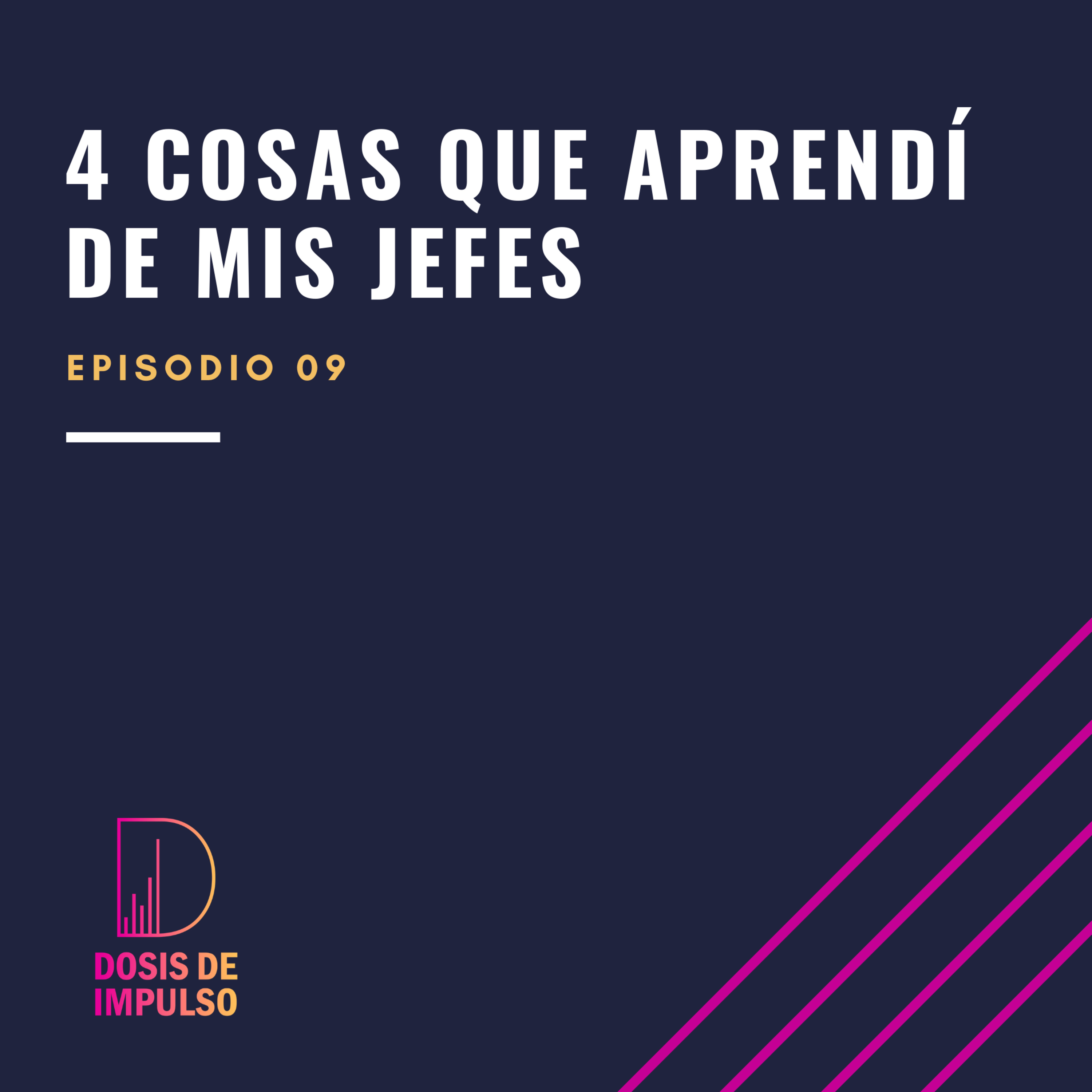 09. 4 lecciones que aprendí de mis jefes episode artwork