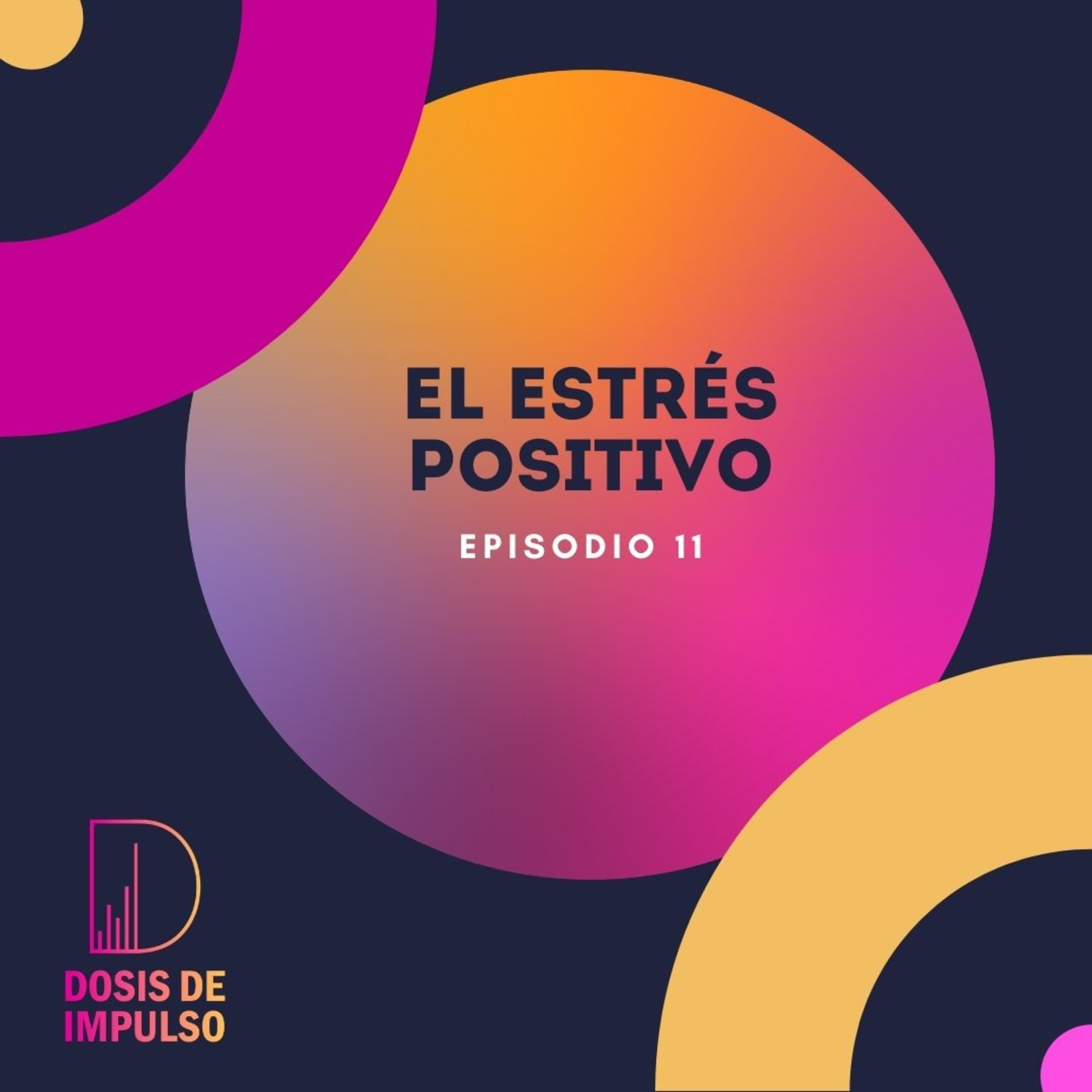 11. Estrés positivo episode artwork