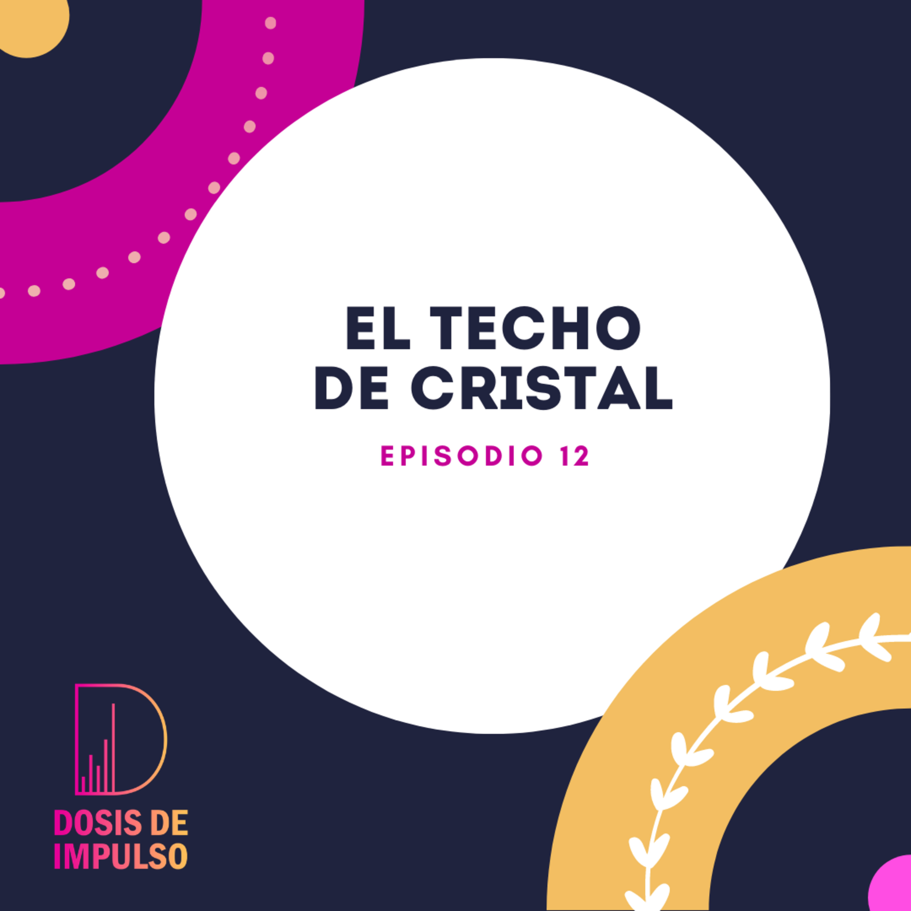 12. Techo de cristal episode artwork