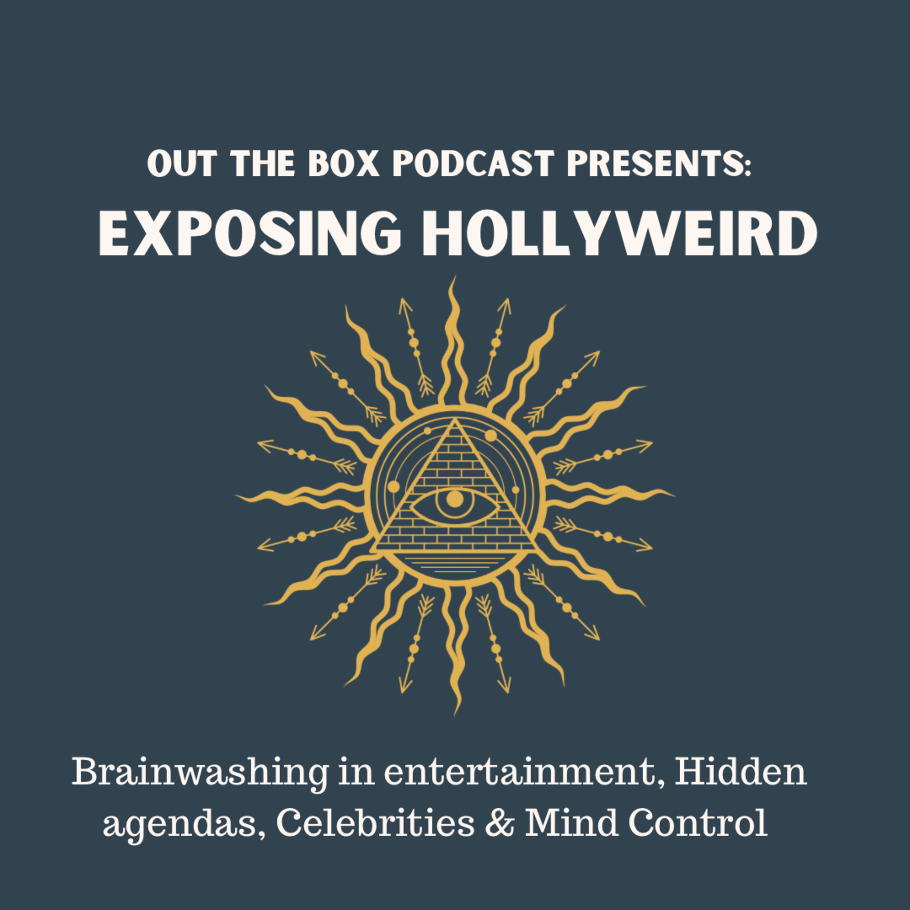 Exposing Hollyweird : Brainwashing in entertainment, Hidden Agendas, Celebrities & Mind control episode artwork