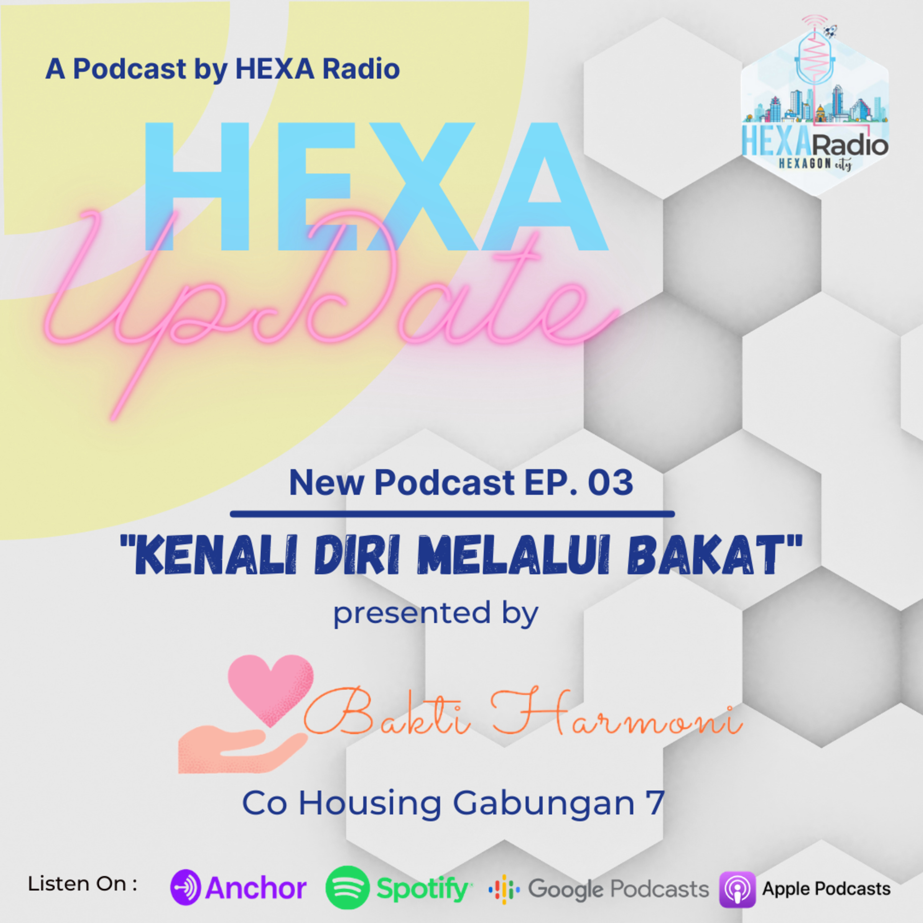HEXA UpDate #3 - Kenali Diri Melalui Bakat with Bakti Harmoni (CH Gabungan 7)  episode artwork