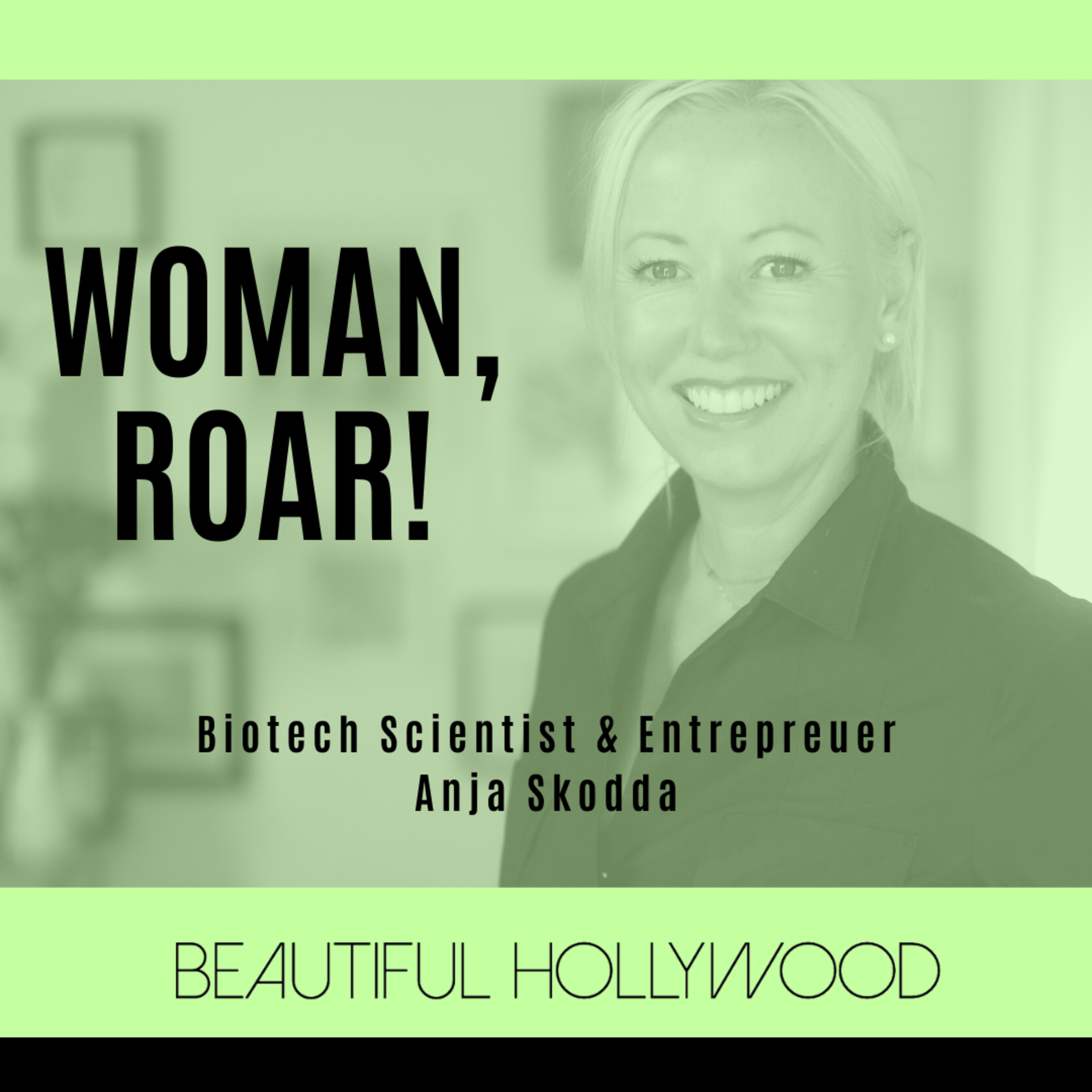 Woman, ROAR! Scientist Anja Skodda CEO & Founder of Happy Again Pet episode artwork