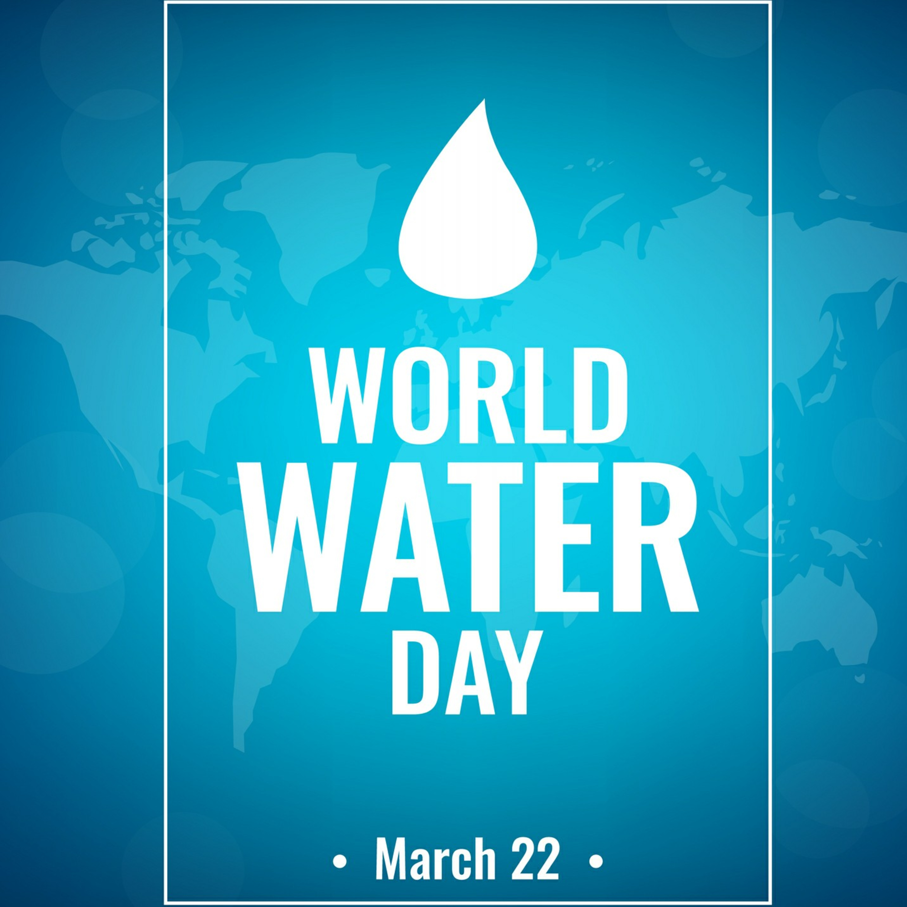 World Water Day - 22nd March World Water Day - 22nd March