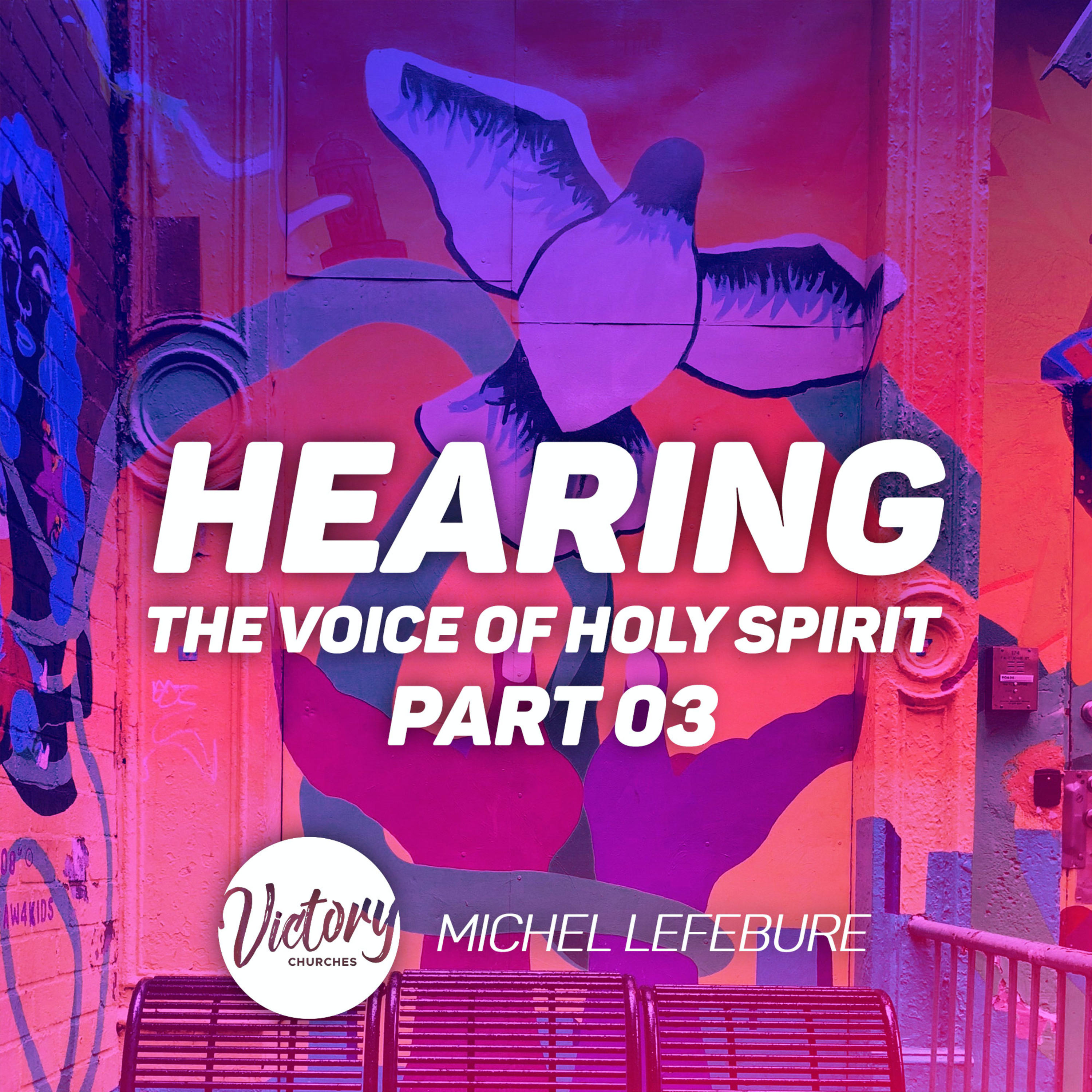 Hearing The Voice of Holy Spirit - Part 03 | Michel Lefebure episode artwork