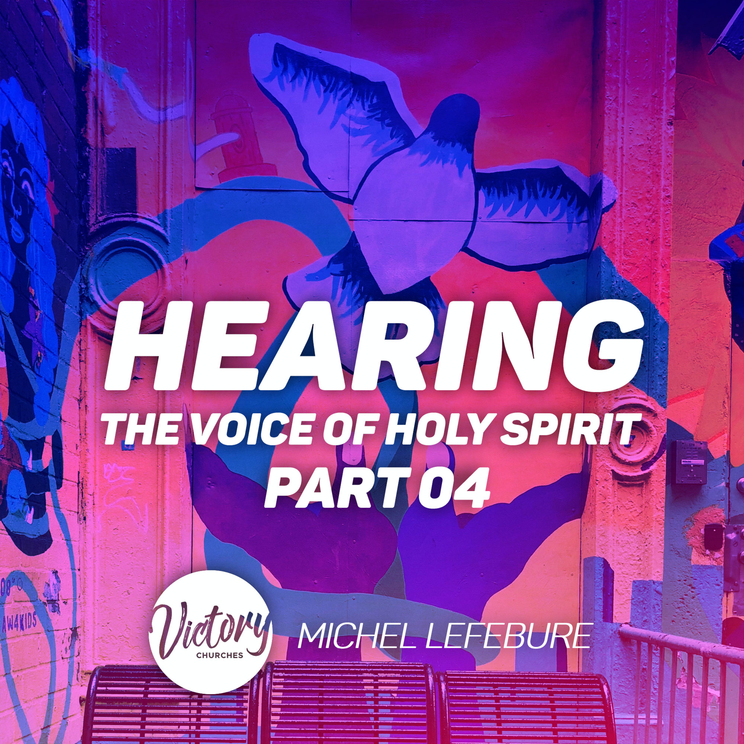 Hearing The Voice of Holy Spirit - Part 04 | Michel Lefebure episode artwork