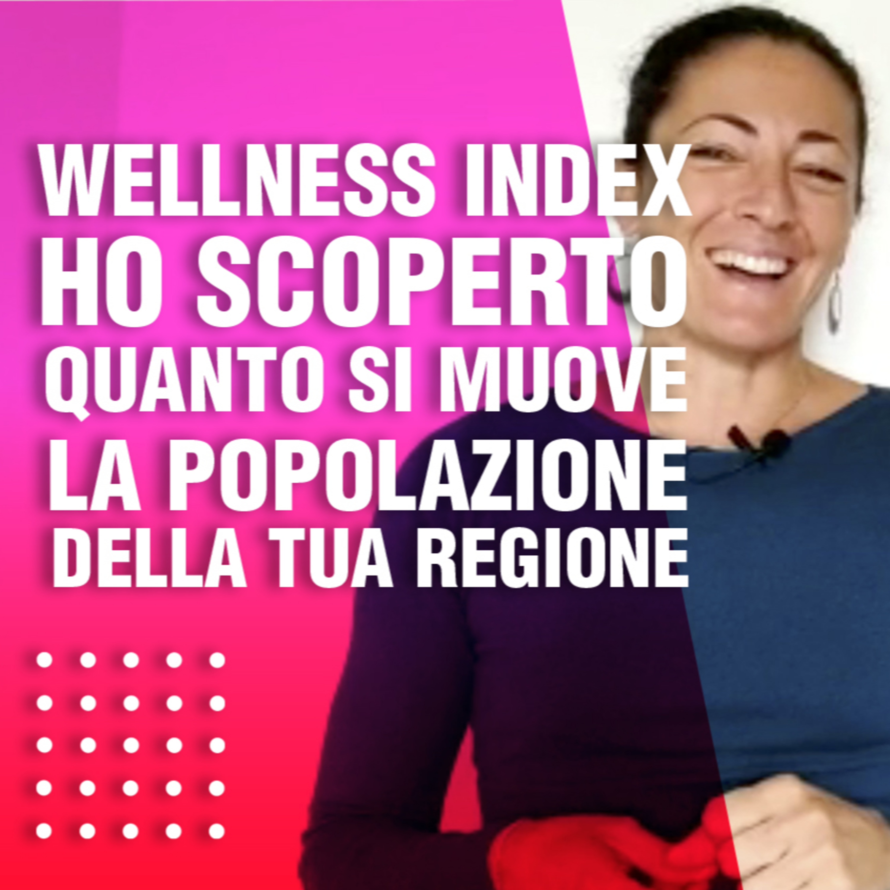 Wellness Index: ho scoperto quanto si muove la popolazione nella tua regione episode artwork