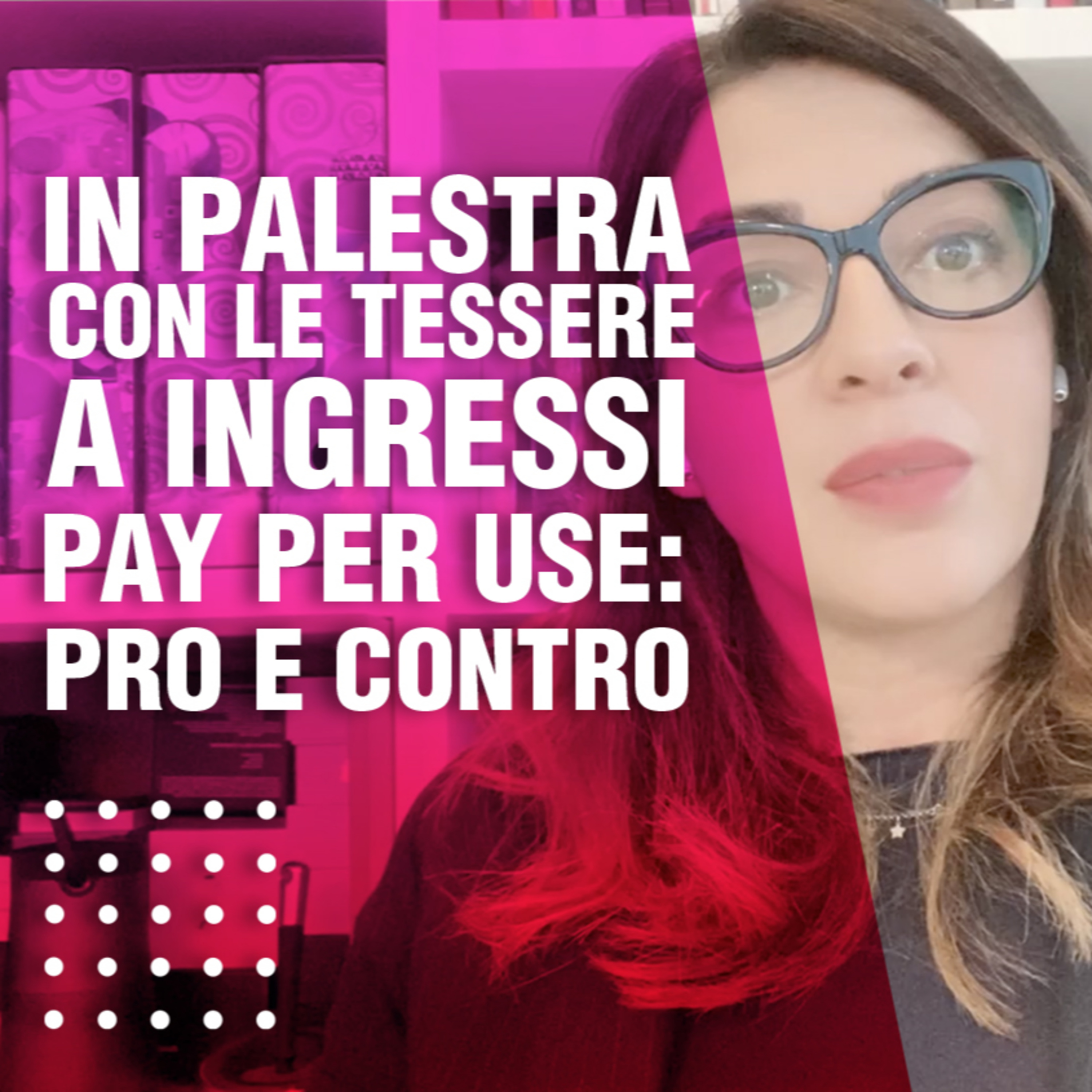 In palestra con le tessere a ingressi PAY PER USE: pro e contro episode artwork