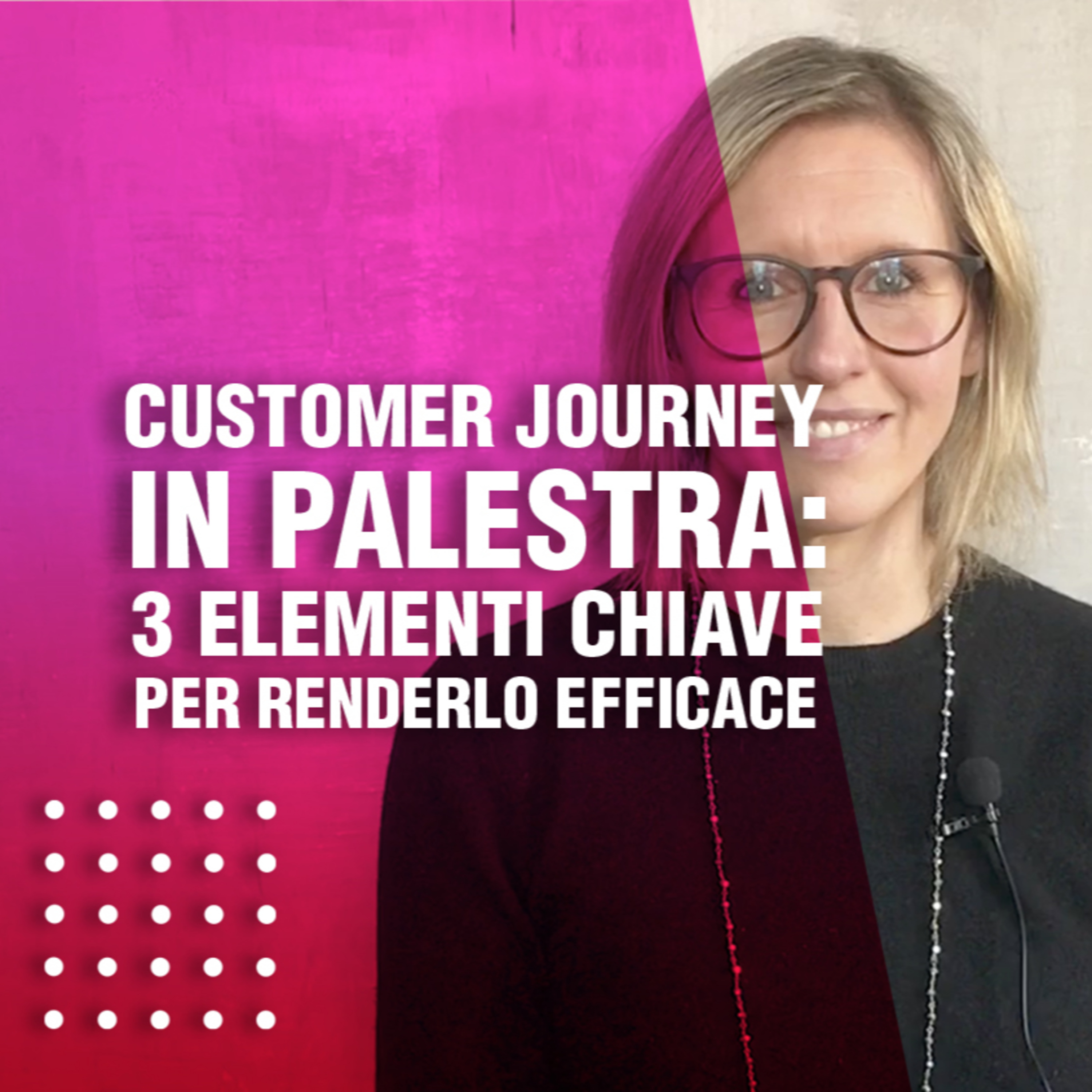 Customer Journey in palestra 3 elementi chiave per renderlo episode artwork