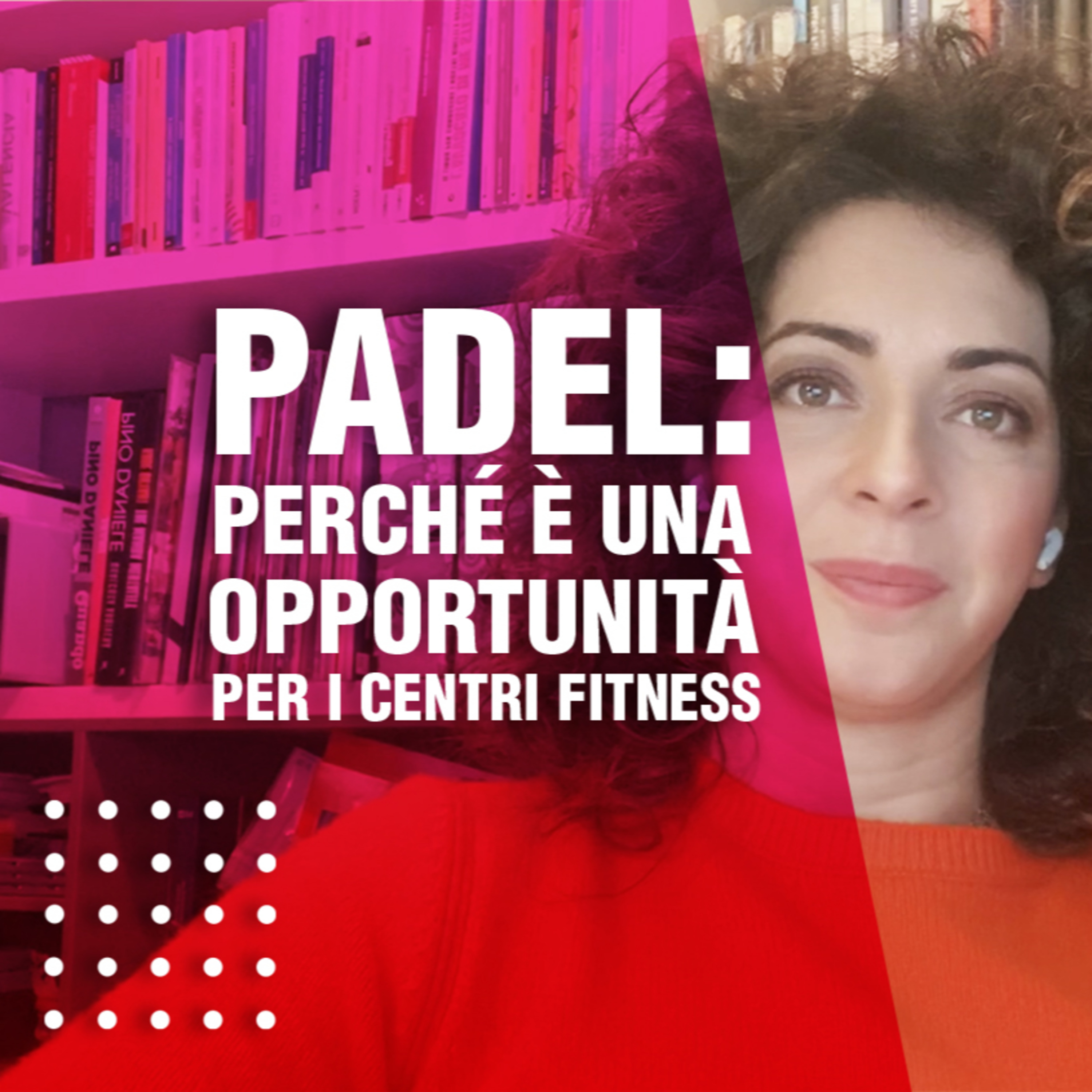 Padel: perché è un'opportunità per i centri fitness episode artwork