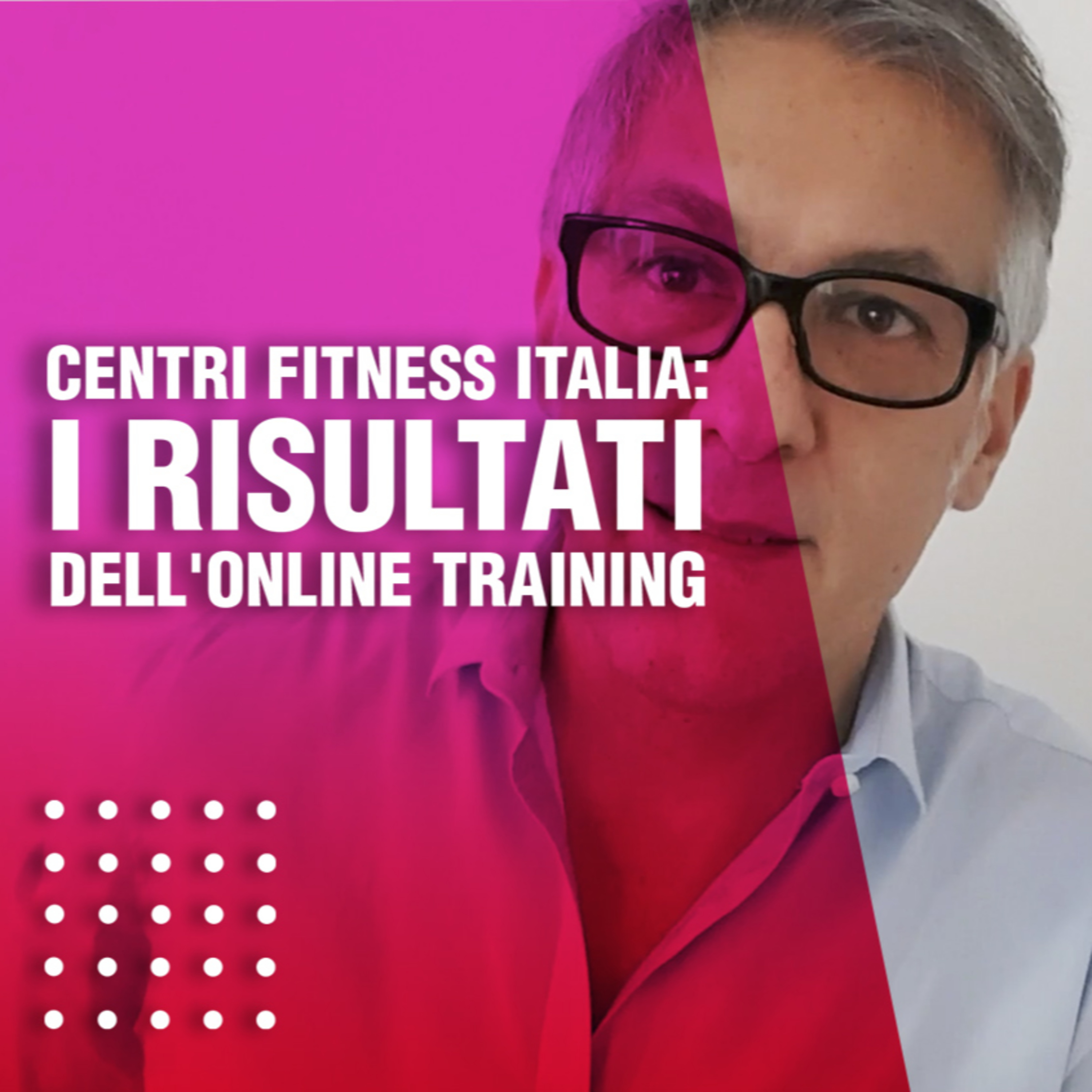 Centri Fitness Italia: i risultati dell'online training episode artwork