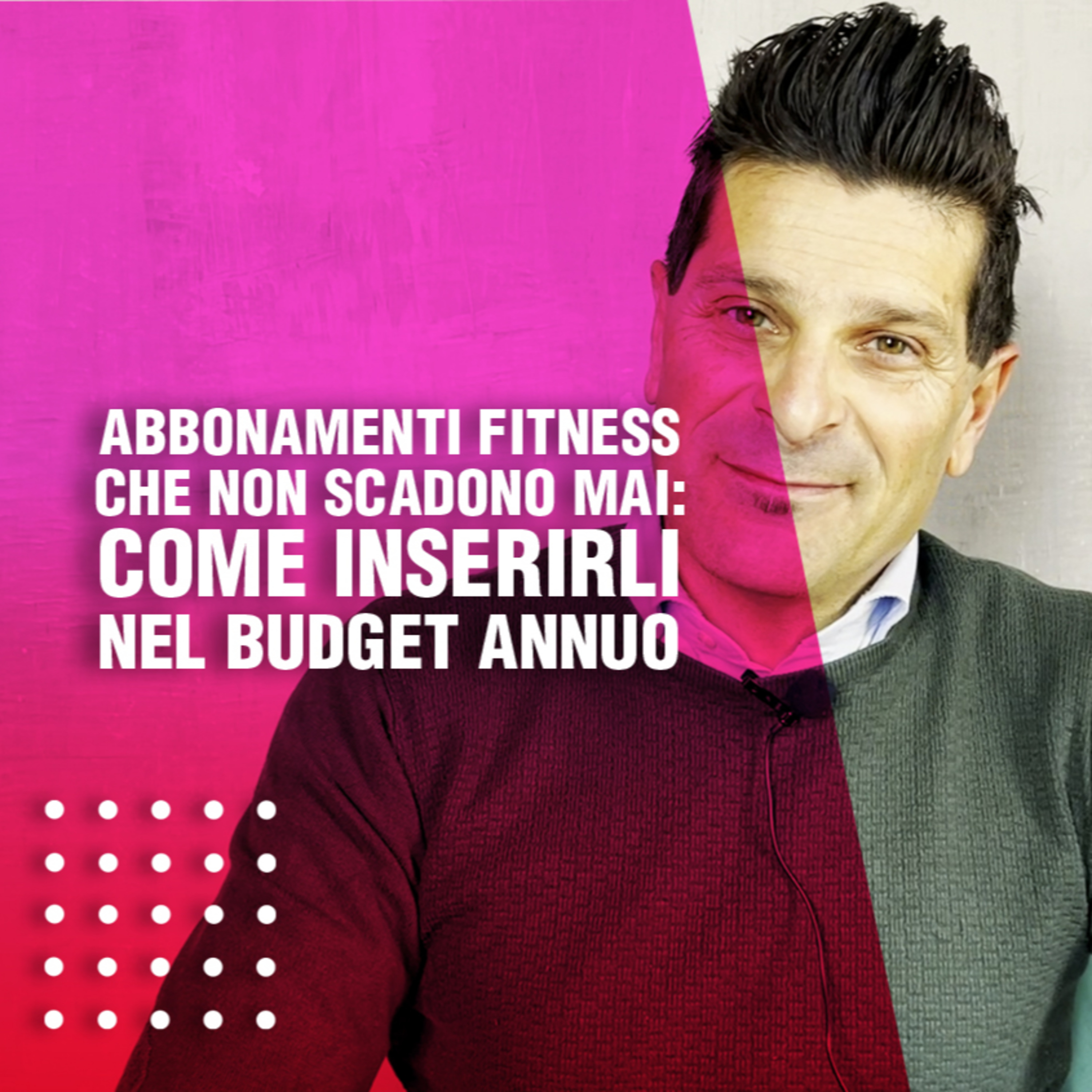 Abbonamenti Fitness che non scadono mai: come inserirli nel budget annuo episode artwork