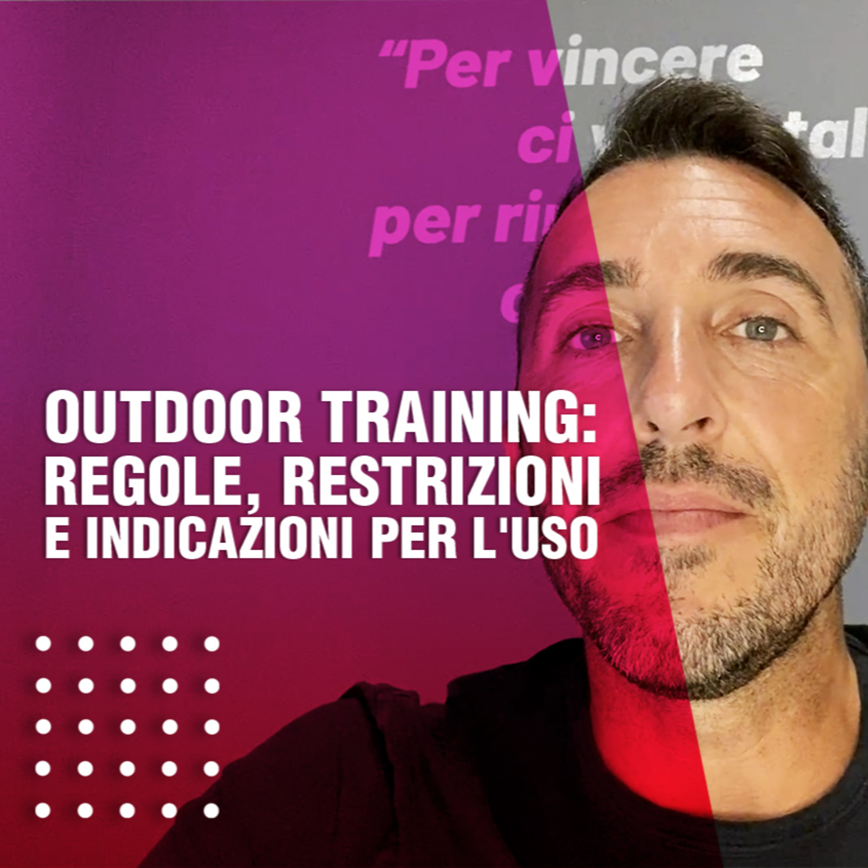 Outdoor training: regole, restrizioni e indicazioni per l’uso episode artwork