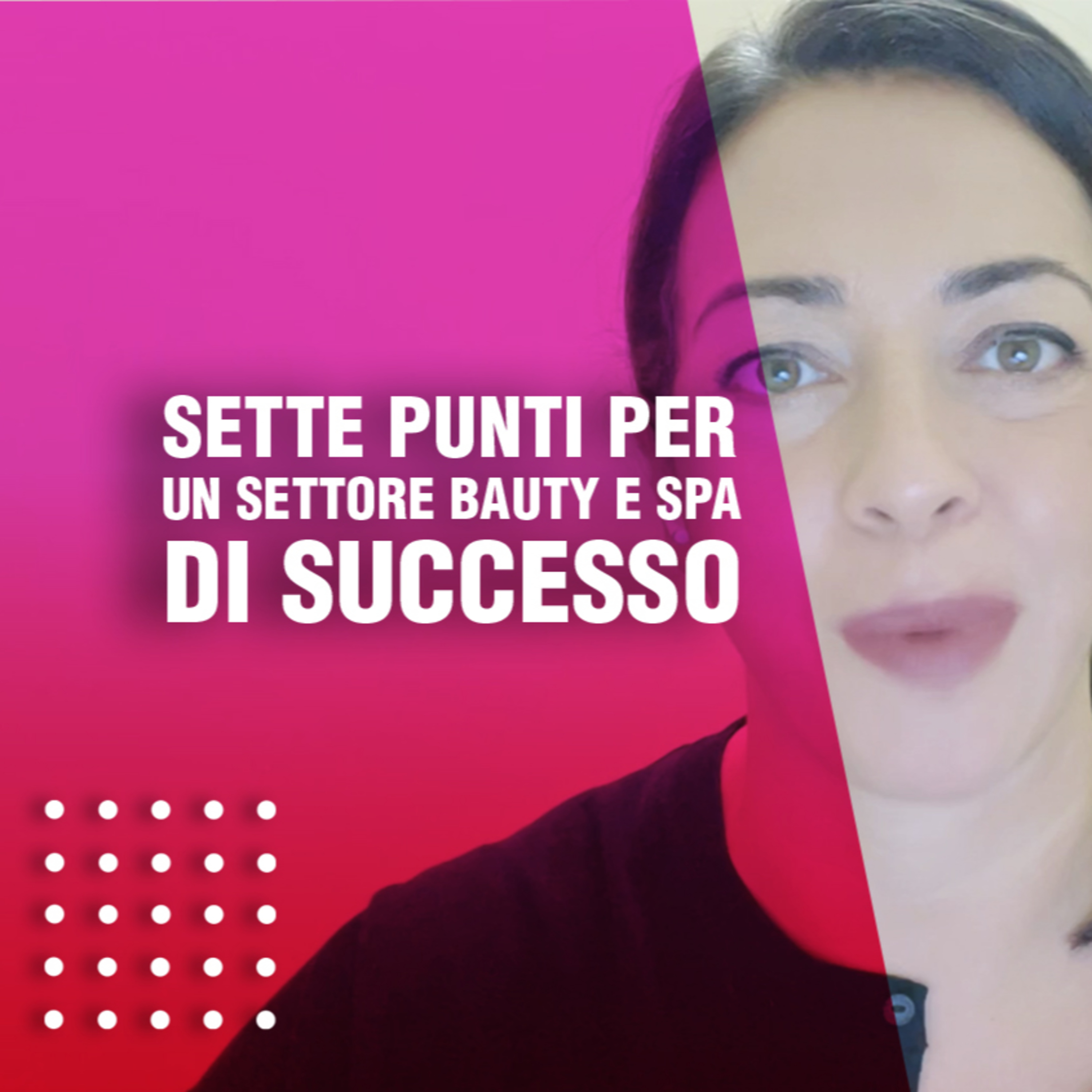 Sette punti per un settore beauty e SPA di successo episode artwork