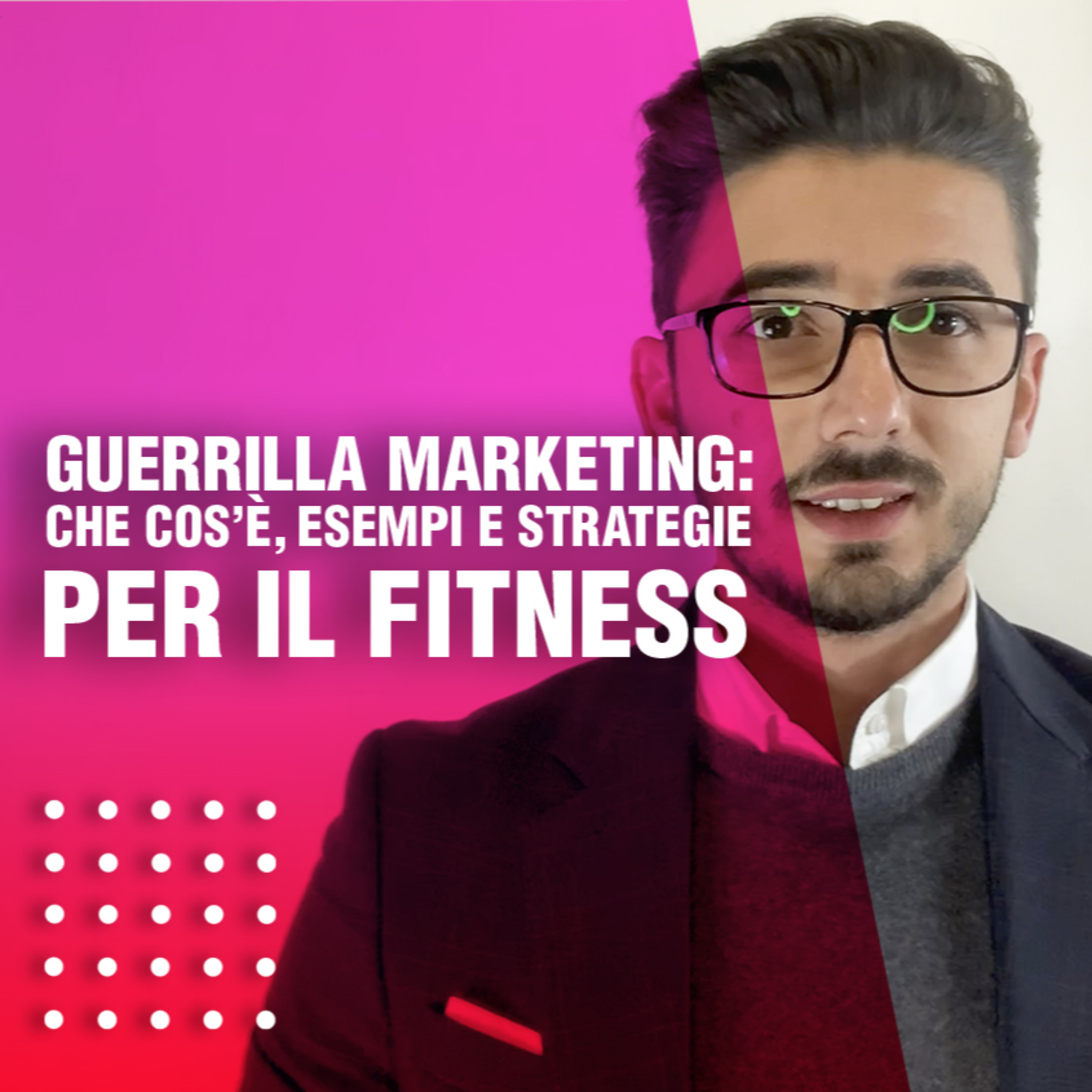 Guerrilla Marketing: che cos’è, esempi e strategie per il fitness episode artwork