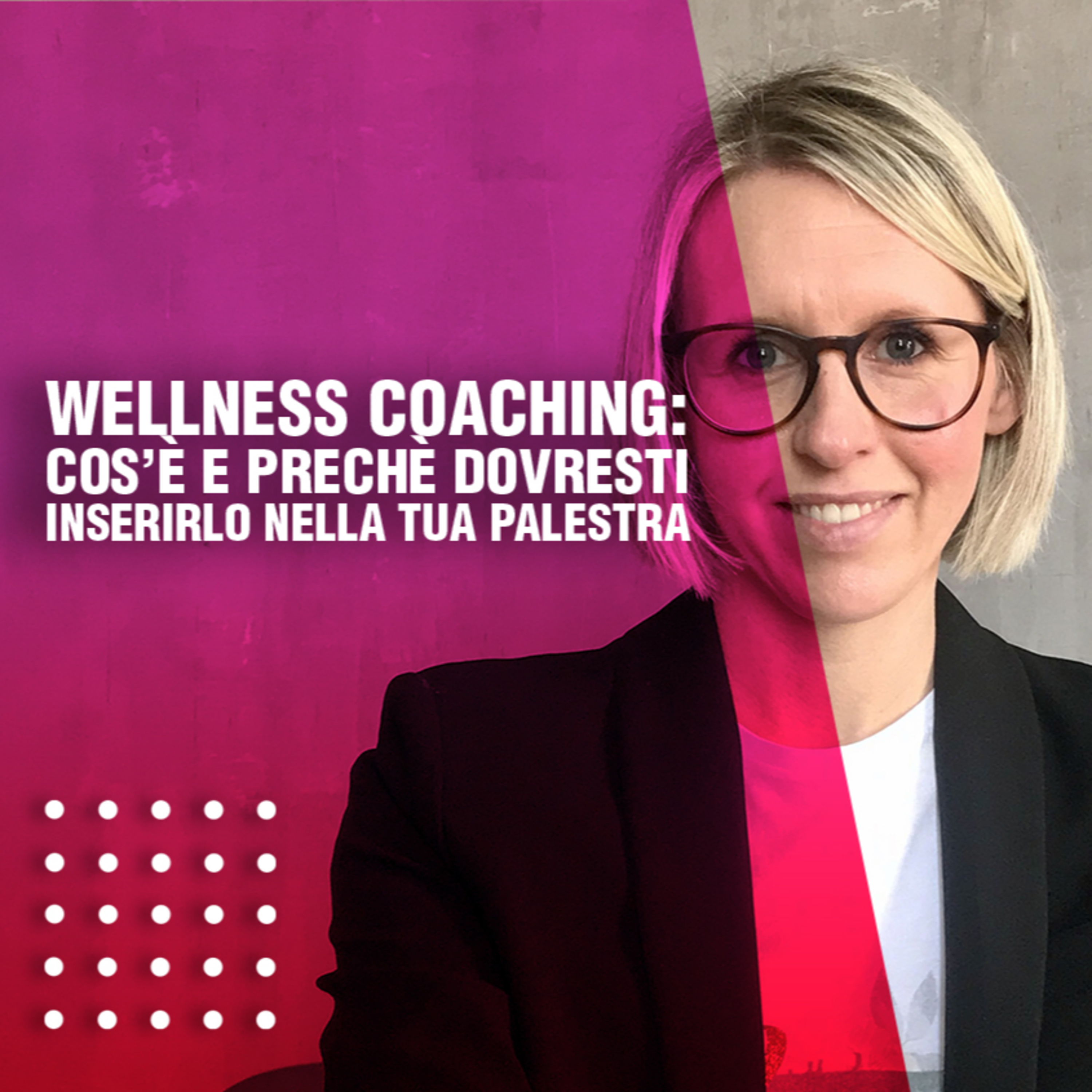 Wellness Coaching: cos'è e perché dovresti inserirlo nella tua palestra episode artwork