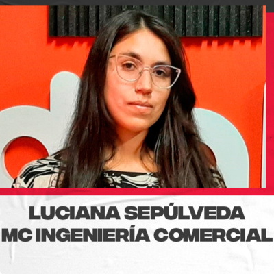 Luciana Sepúlveda- Ingeniera del Área de Gestión de la empresa MC Ingeniería Comercial. Su trabajo en el área episode artwork