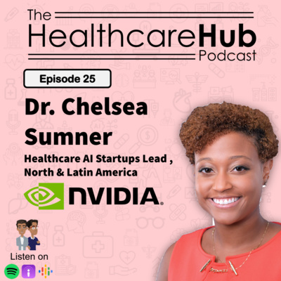 Episode 25 - Supporting AI Startups in Healthcare Ft. NVIDIA 