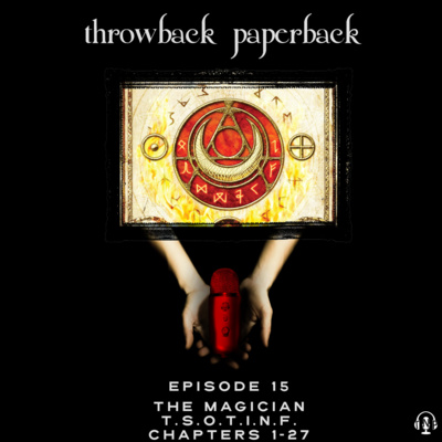 Episode 15 - The Magician: Chapters 1-27