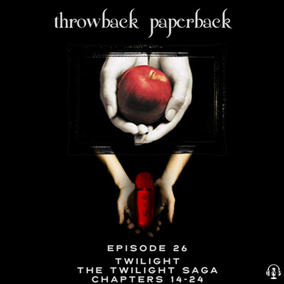 Episode 26 - Twilight: Chapters 14-24