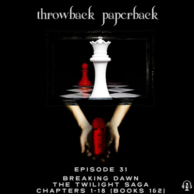 Episode 31 - Breaking Dawn: Chapters 1-18
