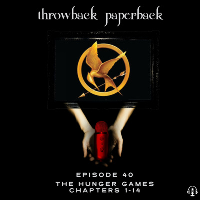 Episode 40 - The Hunger Games: Chapters 1-14