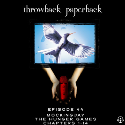 Episode 44 - Mockingjay: Chapters 1-14