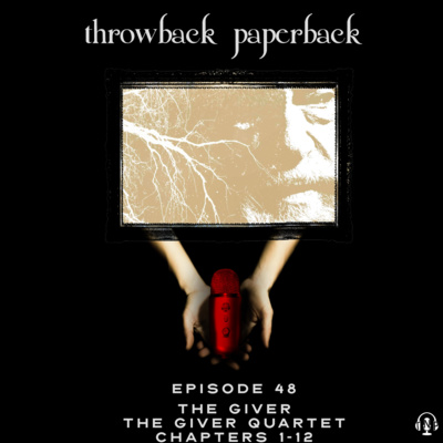 Episode 48 - The Giver: Chapters 1-12