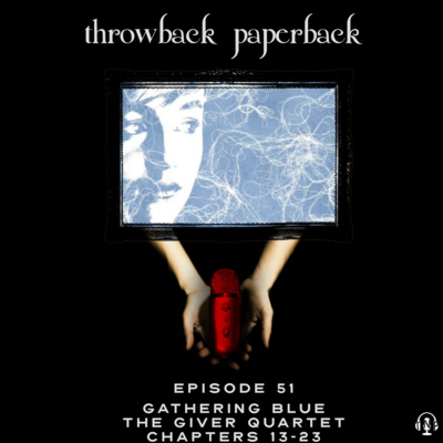 Episode 51 - Gathering Blue: Chapters 13-23