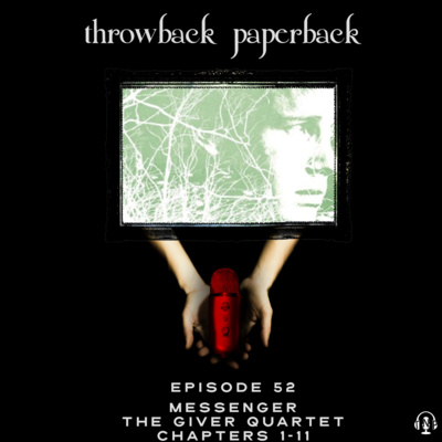 Episode 52 - Messenger: Chapters 1-11