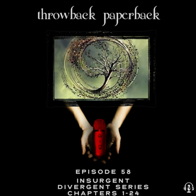 Episode 58 - Insurgent: Chapters 1-24