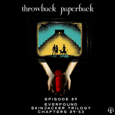 Episode 89 - Everfound: Chapters 29-53