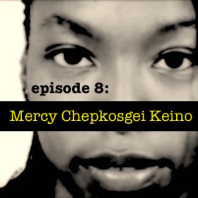 episode 8: Mercy Chepkosgei Keino