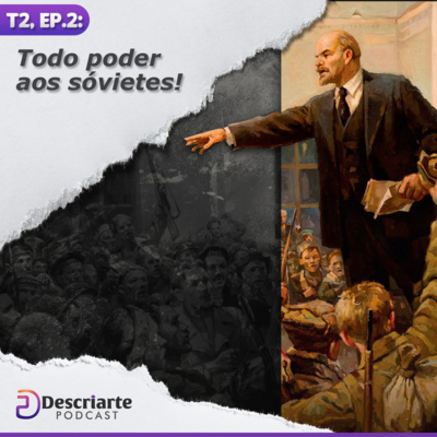 Todo poder aos sovietes parte 1/2 (2T-EP.02)