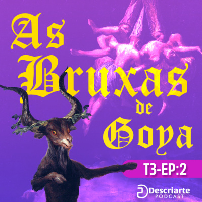 As bruxas de Goya #DescriarteHalloween (3T-EP2)