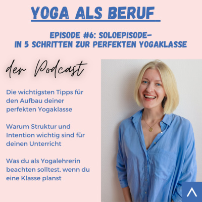 (#6): 5 Schritte auf dem Weg zur perfekten Yogaklasse