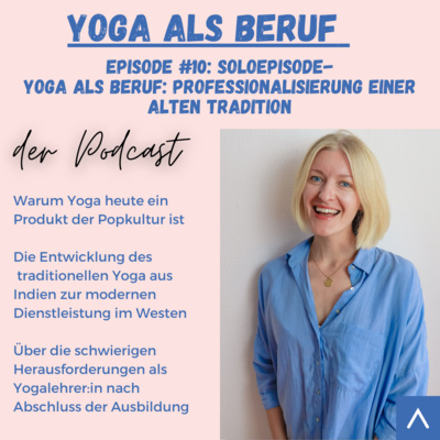 (#10): Über Yoga als Beruf - Professionalisierung einer alten Tradition (meine Studie)