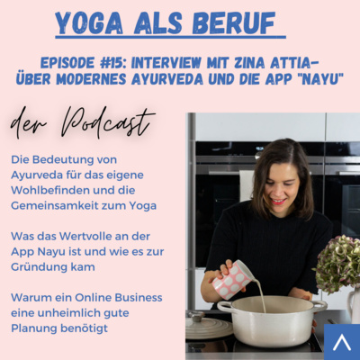 (#13) Über Modernes Ayurveda und eine erfolgreiche App-Gründung mit Zina Attia von der NaYu App