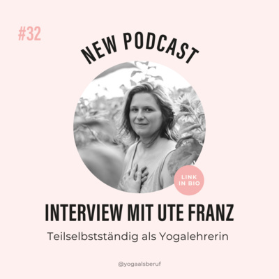 (#32) Teil-Selbständigkeit und Podcasten mit Ute Franz