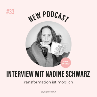 (#33) Transformation ist möglich mit Nadine Schwarz