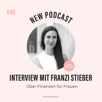 (#40) Über Finanzen für Frauen mit Franzi Stieber