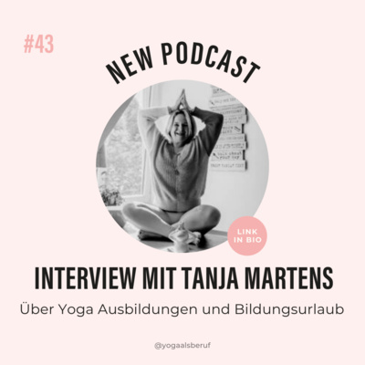 (#43) Über Yogaausbildungen und Bildungsurlaub mit Tanja Martens