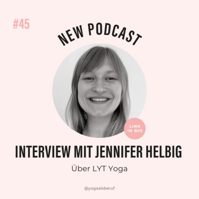 (#45) Über LYT Yoga mit Jennifer Helbig