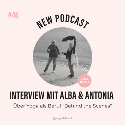 (#46) Hinter den Kulissen von Yoga als Beruf mit Alba&Antonia