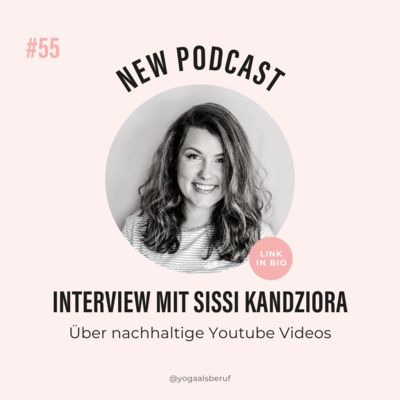 (#55) YouTube nachhaltig nutzen mit Sissi Kandziora