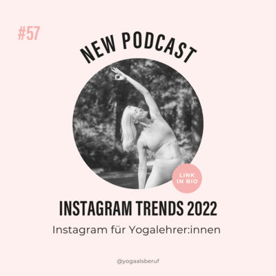 (#57) Instagram Trends 2022 - was du als Yogalehrerin wissen musst