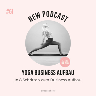 (#61) 8 Schritte zu Deinem Yogabusiness Aufbau
