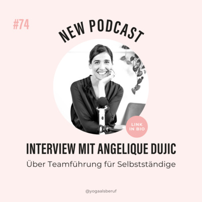 (#74) Team Aufbau für Selbständige mit Angelique Dujic